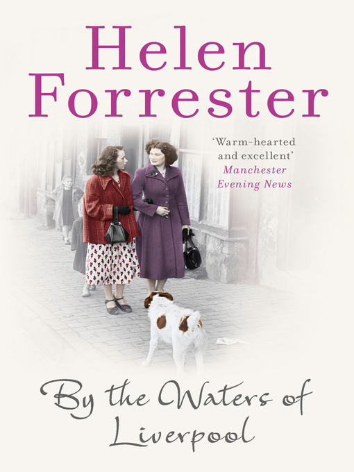 Title details for By the Waters of Liverpool by Helen Forrester - Available